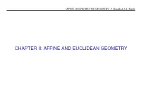 Chapter Ii: Affine and Euclidean Geometry Affine and Projective Geometry, E