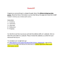 Packet #17 Imagine You Are Working on a Research Paper About the Effects of Playing Video Games. Read the Three Information Sour