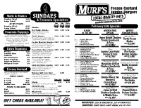 SUNDAES Regular (16Oz) 3.99 Large (24Oz) 5.49 & Fountain Specialties One Two Three Murfsfrozencustard.Com Or Try It Thick