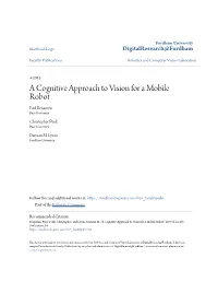 A Cognitive Approach to Vision for a Mobile Robot Paul Benjamin Pace University