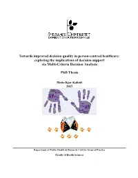 Towards Improved Decision Quality in Person-Centred Healthcare: Exploring the Implications of Decision Support Via Multi-Criteria Decision Analysis Phd Thesis