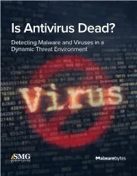 Is Antivirus Dead? Detecting Malware and Viruses in a Dynamic Threat Environment READER ROI Introduction