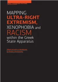 MAPPING ULTRA-RIGHT EXTREMISM, XENOPHOBIA and RACISM Within the Greek State Apparatus