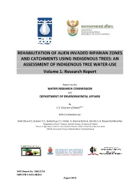 REHABILITATION of ALIEN INVADED RIPARIAN ZONES and CATCHMENTS USING INDIGENOUS TREES: an ASSESSMENT of INDIGENOUS TREE WATER-USE Volume 1: Research Report