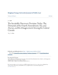 The Inevitable Discovery Doctrine Today: the Demands of the Fourth Amendment, Nix, and Murray, and the Disagreement Among the Federal Circuits, 13 BYU J