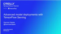 Advanced Model Deployments with Tensorflow Serving Presentation.Pdf