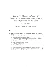 Course 221: Michaelmas Term 2006 Section 3: Complete Metric Spaces, Normed Vector Spaces and Banach Spaces
