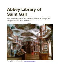 Abbey Library of Saint Gall This Is Not Only One of the Oldest Collections in Europe, but Also Possibly the Most Beautiful