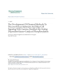 THE DEVELOPMENT of CHEMICAL METHODS to DISCOVER KINASE SUBSTRATES and MAP CELL SIGNALING with GAMMA-MODIFIED ATP ANALOG-DEPENDENT KINASE-CATALYZED PHOSPHORYLATION By