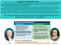 The Federalists) and the Friends of the Existing Loose Organization of States Under the Articles of Confederation (The Anti-Federalists)