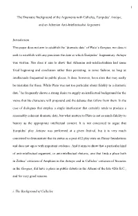1 the Dramatic Background of the Arguments with Callicles, Euripides