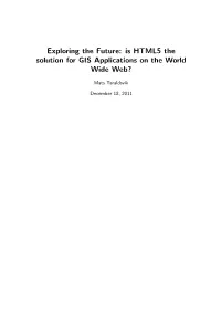 Exploring the Future: Is HTML5 the Solution for GIS Applications on the World Wide Web?