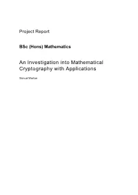 An Investigation Into Mathematical Cryptography with Applications