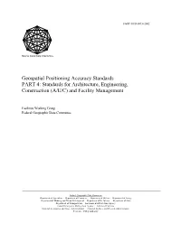 Geospatial Positioning Accuracy Standards PART 4: Standards for Architecture, Engineering, Construction (A/E/C) and Facility Management