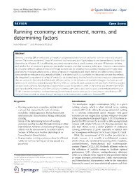 Running Economy: Measurement, Norms, and Determining Factors Kyle R Barnes1,2* and Andrew E Kilding1