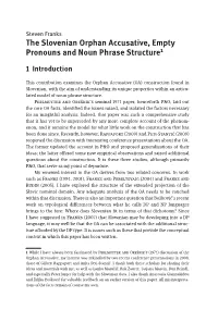 The Slovenian Orphan Accusative, Empty Pronouns and Noun Phrase Structure¹