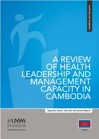 A Review of Health Leadership and Management Capacity in Cambodia / Hrhhub@Unsw.Edu.Au Augustine Asante, John Hall and Graham Roberts