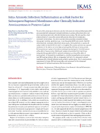 Intra-Amniotic Infection/Inflammation As a Risk Factor for Subsequent Ruptured Membranes After Clinically Indicated Amniocentesis in Preterm Labor