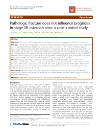 Pathologic Fracture Does Not Influence Prognosis in Stage IIB Osteosarcoma: a Case–Control Study Dongqing Zuo†, Longpo Zheng†, Wei Sun, Yingqi Hua* and Zhengdong Cai*