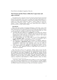 The Present and the Future Within the Lezgic Tense and Aspect Systems∗