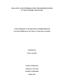 Negative and Interrogative Transformations in the English and Koyee