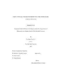 PARTY VOTING in COMPARATIVE PERSPECTIVE: the UNITED STATES, TAIWAN, and JAPAN DISSERTATION Presented in Partial Fulfillment of T