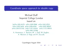 Coordinate Space Approach to Double Copy Michael Duff Imperial College