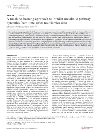 A Machine Learning Approach to Predict Metabolic Pathway Dynamics from Time-Series Multiomics Data