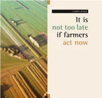 It Is Not Too Late If Farmers Act Now