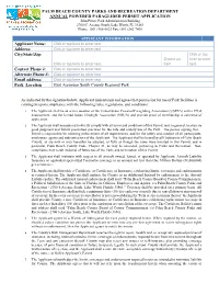 PALM BEACH COUNTY PARKS and RECREATION DEPARTMENT ANNUAL POWERED PARAGLIDER PERMIT APPLICATION Applicant Name: Address: City/Sta