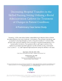 Decreasing Hospital Transfers in the Skilled Nursing Setting Utilizing a Rectal Administration Catheter for Treatment of Changes in Patient Condition