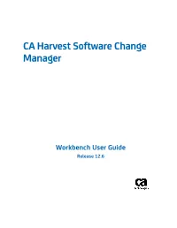 CA Harvest Software Change Manager Workbench User Guide