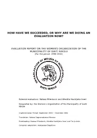 How We Have Succeeded, Or Why Are We Doing Evaluation Right