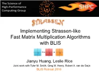 Implementing Strassen-Like Fast Matrix Multiplication Algorithms with BLIS