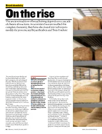 The Ancient Tradition of Bread Baking Depends on a Cascade of Chemical Reactions. As Scientists Have Unravelled This Complex