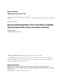 Beyond Social Disorganization Theory: the Influence of Multiple Structural Determinants of Crime on an Urban Community
