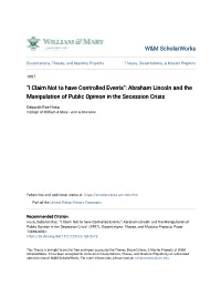 "I Claim Not to Have Controlled Events": Abraham Lincoln and the Manipulation of Public Opinion in the Secession Crisis