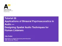 Tutorial 26 Applications of Binaural Psychoacoustics in Audio — Designing Spatial Audio Techniques for Human Listeners
