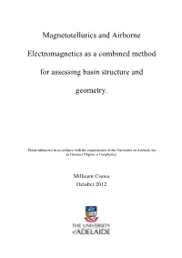 Magnetotellurics and Airborne Electromagnetics As a Combined Method for Assessing Basin Structure and Geometry