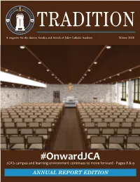 Onwardjca JCA’S Campus and Learning Environment Continues to Move Forward - Pages 8 & 9 ANNUAL REPORT EDITION LETTER from the PRESIDENT/PRINCIPAL OUR TRADITION