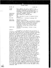 ABSTRACT the Emphasis of the Symposium Was the Internet, Or Information Superhighway, and the Provision of Information Services to End Users