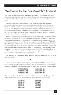 Manual Will Tell You All About Your New Servswitch™ Ultra Unit, Including How to Install, Operate, and Troubleshoot It