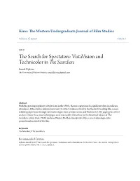 The Search for Spectators: Vistavision and Technicolor in the Searchers Ruurd Dykstra the University of Western Ontario, Ruurd.Dykstra@Gmail.Com