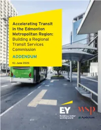 Accelerating Transit in the Edmonton Metropolitan Region: Building a Regional Transit Services Commission ADDENDUM