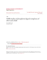 NMR Studies of Phosphorus Ligand Complexes of Silver and Cobalt Steven Mark Socol Iowa State University