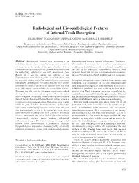 Radiological and Histopathological Features of Internal Tooth Resorption TILL KOEHNE 1, JOZEF ZUSTIN 2, MICHAEL AMLING 2 and REINHARD E