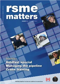 Inside: Holdfast Special Managing the Pipeline Crane Training