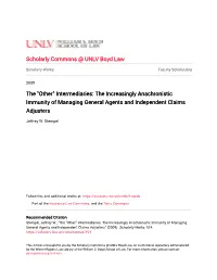 The Increasingly Anachronistic Immunity of Managing General Agents and Independent Claims Adjusters