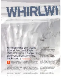 For Those Who Donrt Want to Work Too Hard, Eagle Pass Heliskiing Is