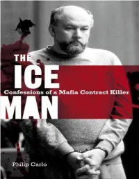 The Ice Man: Confessions of a Mafia Contract Killer / Philip Carlo